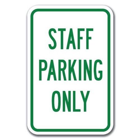 SIGNMISSION Staff Parking 12inx18in Heavy Gauge Alum Signs, 18" L, 12" H, A-1218 Employee - Staff Parking Only A-1218 Employee - Staff Parking Only